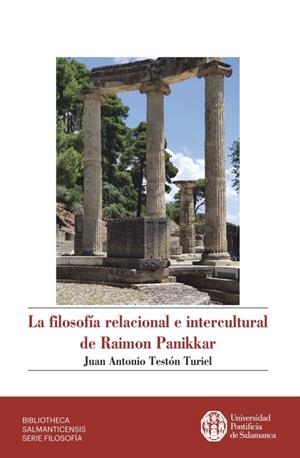 FILOSOFÍA RELACIONAL E INTERCULTURAL DE RAIMON PANIKKAR, EL | 9788417601805 | TESTÓN TURIEL, JUAN ANTONIO