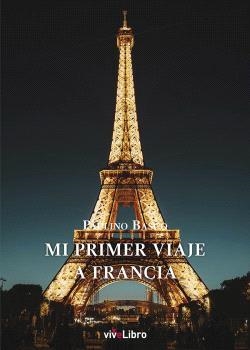 MI PRIMER VIAJE A FRANCIA | 9788410175631 | BASCO PLAZA, PAULINO