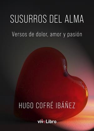SUSURROS DEL ALMA | 9788410175730 | COFRÉ IBÁÑEZ, HUGO