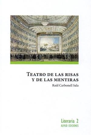 TEATRO DE LAS RISAS Y DE LAS MENTIRAS | 9788412822656 | CARBONELL SALA, RAÚL