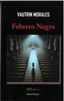 FEBRERO NEGRO | 9788412819816 | MORALES ÁLVAREZ, JOSÉ ANTONIO