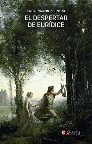 DESPERTAR DE EURÍDICE, EL | 9788412462852 | PISONERO, ENCARNACIÓN
