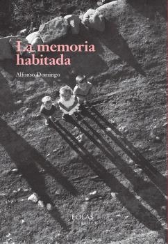 MEMORIA HABITADA, LA | 9788410057517 | DOMINGO, ALFONSO