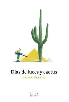DÍAS DE LUCES Y CACTUS | 9788410057555 | PRIETO, EMMA