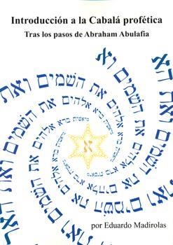 INTRODUCCIÓN A LA CABALÁ PROFÉTICA | 9788495593993 | MADIROLAS, EDUARDO