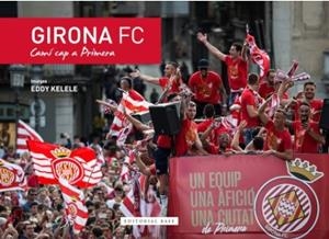GIRONA FC. CAMÍ CAP A EUROPA | 9788410131620 | BOFILL PARRA, JORDI