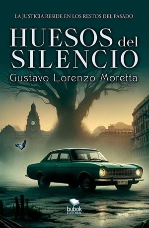 HUESOS DEL SILENCIO | 9788468582665 | LORENZO MORETTA, GUSTAVO
