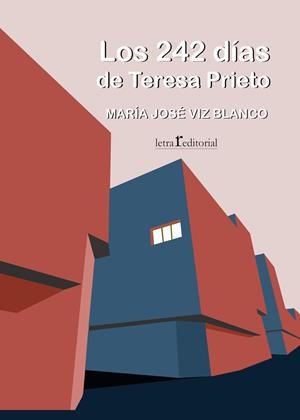 242 DIAS DE TERESA PRIETO, LOS | 9788412781243 | VIZ BLANCO, MARIA JOSE