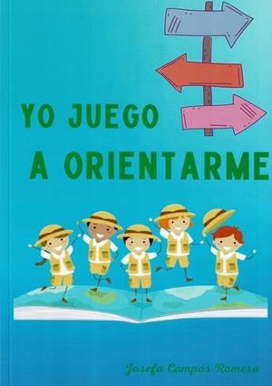 YO JUEGO A ORIENTARME | 9788410194458 | CAMPOS ROMERO, JOSEFA