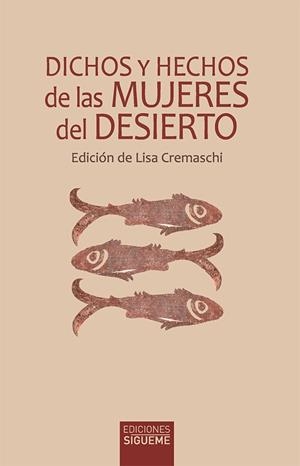 DICHOS Y HECHOS DE LAS MUJERES DEL DESIERTO | 9788430122141 | CREMASCHI, LISA