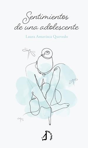 SENTIMIENTOS DE UNA ADOLESCENTE | 9788410240476 | AMAVIZCA QUEVEDO, LAURA