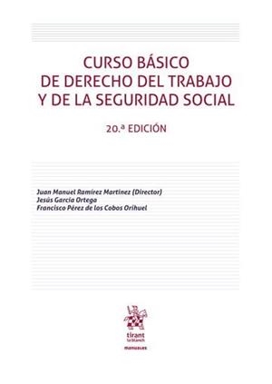 CURSO BASICO DE DERECHO DEL TRABAJO Y DE LA SEGURIDAD SOCIAL | 9788410715752 | RAMIREZ MARTINEZ, JUAN MANUEL