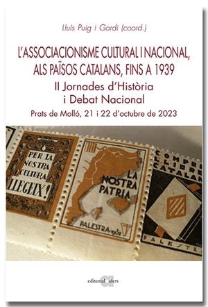 ASSOCIACIONISME CULTURAL I NACIONAL ALS PAÏSOS CATALANS, FINS AL 1939, L' | 9788418618925 | PUIG I GORDI, LLUÍS