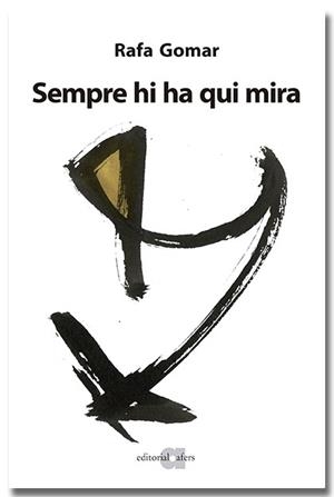 SEMPRE HI HA QUI MIRA | 9788418618932 | GOMAR LLORET, RAFA