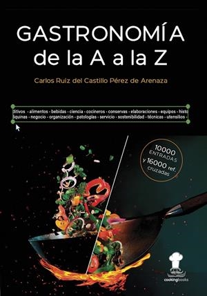 GASTRONOMIA DE LA A A LA Z | 9788494221170 | RUIZ DEL CASTILLO PÉREZ DE  ARENAZA, CARLOS