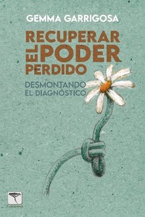 RECUPERAR EL PODER PERDIDO | 9788412641776 | GARRIGOSA ALEGRE, GEMMA