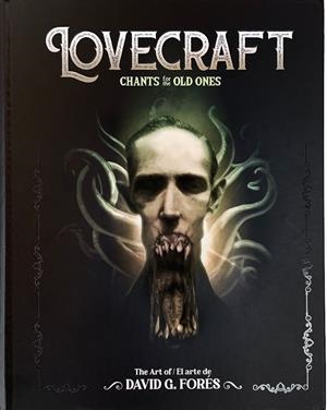 LOVECRAFT, CHANTS FOR THE OLD ONE | 9788412231243 | GARCÍA FORÉS, DAVID