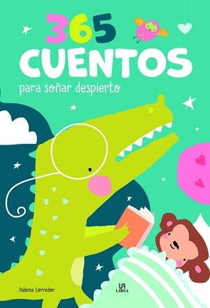 365 CUENTOS PARA SOÑAR DESPIERTO | 9788466243469 | CORREDOR, PALOMA