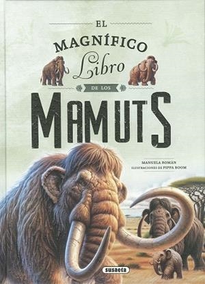 MAGNIFICO LIBRO DE LOS MAMUTS, EL | 9788411968348 | ROMÁN, MANUELA