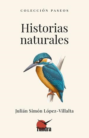 HISTORIAS NATURALES | 9788419624888 | LOPEZ VILLALTA, JULIAN SIMON