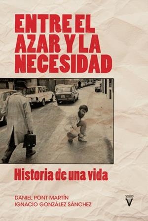 ENTRE EL AZAR Y LA NECESIDAD | 9788417870386 | GONZÁLEZ SÁNCHEZ, IGNACIO