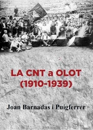CNT A OLOT (1910-1939), LA | 9788412350791 | BARNADAS I PUIGFERRER, JOAN