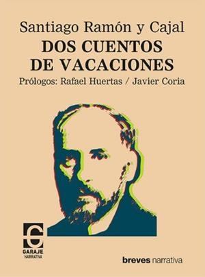 DOS CUENTOS DE VACACIONES | 9788412621396 | RAMÓN Y CAJAL, SANTIAGO