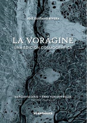 VORÁGINE, LA | 9788412919080 | RIVERA, JOSÉ EUSTASIO