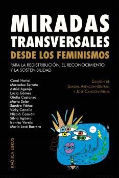 MIRADAS TRANSVERSALES DESDE LOS FEMINISMOS | 9788412731590 | VARIOS AUTORES