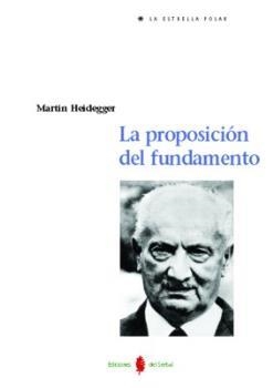 PROPOSICIÓN DEL FUNDAMENTO, LA | 9788476284209 | HEIDEGGER, MARTÍN