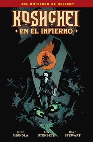 KOSHCHEI EN EL INFIERNO | 9788467969993 | MIGNOLA, MIKE / STEWART, DAVE