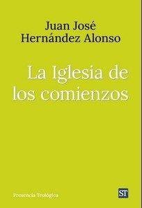 IGLESIA DE LOS COMIENZOS, LA | 9788429332209 | HERNANDEZ ALONSO, JUAN JOSE