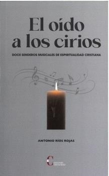 OIDO A LOS CIRIOS, EL | 9788470576928 | RIOS ROJAS, ANTONIO