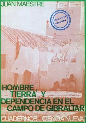 HOMBRE, TIERRA Y DEPENDENCIA EN EL CAMPO DE GIBRALTAR | 9788494870002 | MAESTRE ALFONSO, JUAN