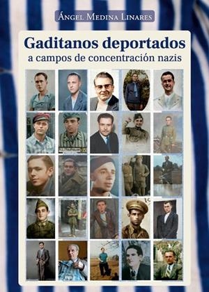 GADITANOS DEPORTADOS A CAMPOS DE CONCENTRACION NAZIS | 9788412830606 | MEDINA LINARES, ÁNGEL