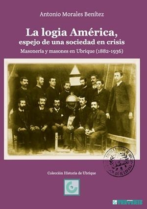 LOGIA AMERICA, ESPEJO DE UNA SOCIEDAD EN CRISIS, LA | 9788412502213 | MORALES BENITEZ, ANTONIO