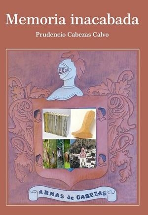 MEMORIA INACABADA | 9788412830620 | CABEZAS CALVO, PRUDENCIO