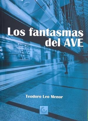 FANTASMAS DEL AVE, LOS | 9788494714726 | LEO MENOR, TEODORO