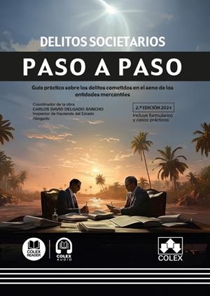 DELITOS SOCIETARIOS PASO A PASO 2024 | 9788411946964 | DELGADO SANCHO, CARLOS DAVID