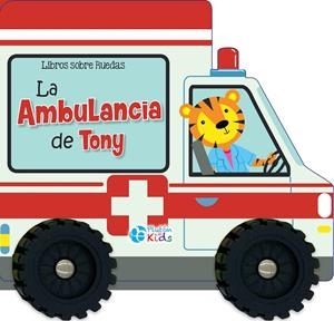 LIBROS SOBRE RUEDAS. LA AMBULANCIA DE TONY | 9788419651822 | VARIOS AUTORES