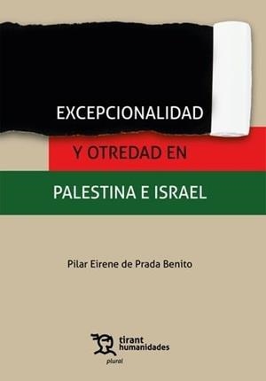 EXCEPCIONALIDAD Y OTREDAD EN PALESTINA E ISRAEL | 9788411836432 | EIRENE DE PRADA, PILAR