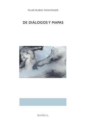 DE DIÁLOGOS Y MAPAS | 9788410363014 | RUBIO MONTANER, PILAR