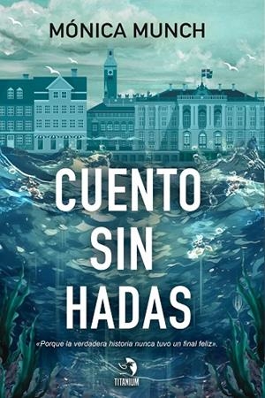 CUENTO SIN HADAS | 9788412792362 | MUNCH, MONICA