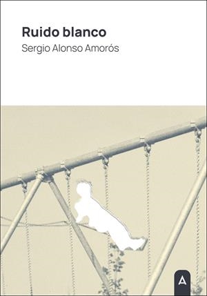 RUIDO BLANCO | 9788410374782 | ALONSO AMOROS, SERGIO