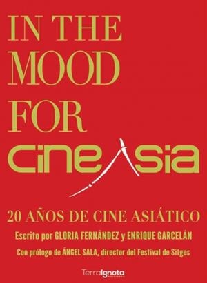 IN THE MOOD FOR CINEASIA | 9788412922370 | FERNÁNDEZ ADAME, GLORIA / GARCELÁN, ENRIQUE