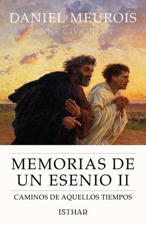 MEMORIAS DE UN ESENIO II : CAMINOS DE AQUELLOS TIEMPOS | 9788419619693 | MEUROIS, DANIEL