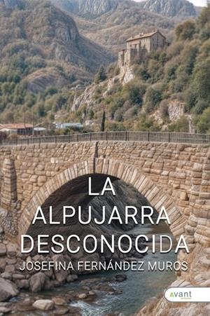 ALPUJARRA DESCONOCIDA, LA | 9788410236714 | FERNANDEZ MUROS, JOSEFINA