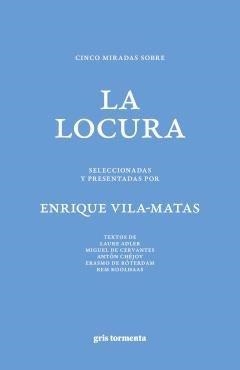 CINCO MIRADAS SOBRE LA LOCURA | 9786076991947 | VILA-MATAS, ENRIQUE