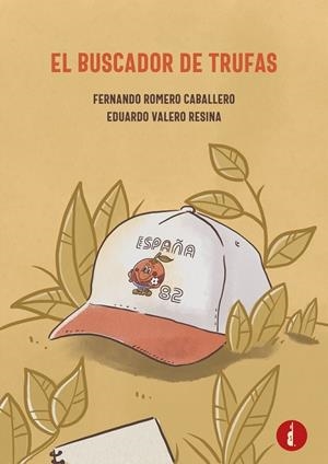 BUSCADOR DE TRUFAS, EL | 9788419274595 | ROMERO CABALLERO, FERNANDO / VALERO RESINA,