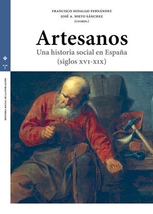 ARTESANOS | 9788410263543 | HIDALGO FERNANDEZ, FRANCISCO / NIETO SANCHEZ, JOSÉ ANTOLÍN